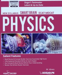 SMART BRAIN PHYSICS BOOK ECAT-MDCAT NEW SYLLABUs Dogar Brothers Dogar's Testmaster Latest