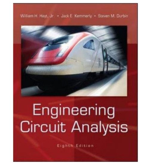 Engineering Circuit Analysis By Hayt, William H, Jr