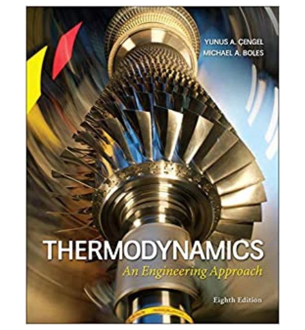 Thermodynamics: An Engineering Approach 8th Edition by Yunus Cengel , Michael Boles